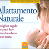 Allattamento Naturale<br />Il miglior regalo che puoi fare al tuo bambino e a te stessa