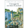 Il Messaggio dei Costruttori di Cattedrali<br />