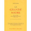 La Grande Madre<br />Fenomenologia delle configurazioni femminili dell'inconscio