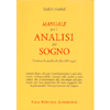 Manuale Per l'Analisi del Sogno<br />Contiene le analisi di oltre 600 sogni