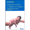 IL Bambino Non è un Elettrodomestico<br>Gli affetti che contano per crescere, curare, educare