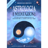 Astrologia e Meditazione - (Libro+CD)<br />Un metodo esperienziale per equilibrare le energie planeterie