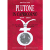 Plutone in Capricorno 2008-2024<br>Le strategie per affrontare nel modo migliore i prossimi 16 anni