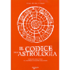 Il Codice dell'Astrologia<br>L'influenza delle stelle sul carattere e sul destino degli uomini