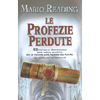 Le Profezie Perdute<br />52 profezie di Nostradamus sono andate smarrite.<br />Chi le troverà sarà padrone del futuro