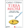 Terra Madre - (Libro+DVD)<br />Come non farci mangiare dal cibo