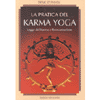 La Pratica del Karma Yoga<br />Legge del Karma e Reincarnazione