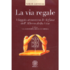 La Via Regale<br>Viaggio attraverso le Sefirot dell’Albero della Vita