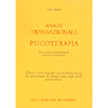 Analisi Transazionale e Psicoterapia<br />Un sistema di psichiatria sociale e individuale