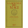 La Scienza dei Magi<br />Dizionario dei Termini Ermetici dell'Opera Omnia di Giuliano Kremmerz<br />Volume quarto