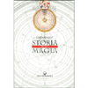 Storia della Magia<br />I suoi metodi, i suoi riti, i suoi misteri