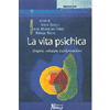 La Vita Psichica<br>Origine, sviluppo, trasformazione