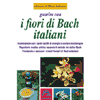 Guarire con i fiori di Bach italiani<br />