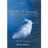 Ascolta il Silenzio - (Opuscolo+CD)<br>Viaggio al centro dell'universo