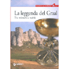 La Leggenda del Graal<br>Tra mistero e realtà