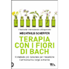 Terapia con i Fiori di Bach<br />Il metodo più naturale per ristabilire l'armonia tra corpo e mente