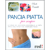 Pancia Piatta per Sempre<br />Le cause del gonfiore addominale,la dieta amica dell'intestino, l'esercizio fisico