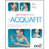 Più Tonici Con l'Acquafit<br />Esercizi di yoga, pilates e tai chi da fare in piscina
