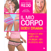 Il Mio Corpo Body Drama<br />Ragazze vere, corpi veri, problemi veri, risposte vere