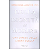Della Dignità del Morire<br />Una difesa della libera scelta