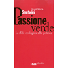 Passione Verde<br>La sfida ecologista alla politica