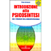 Introduzione alla Psicosintesi<br />Idee e strumenti per la Crescita Personale