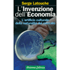 L'Invenzione dell'Economia<br />L'artificio culturale della naturalità del mercato