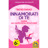 Innamorati di Te<br />Guida all'Autorealizzazione
