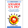 Amarsi Un Po'<br />PNL e nuovi modelli per aumentare sicurezza e benessere individuale