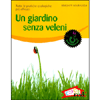 Un Giardino Senza Veleni