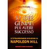 52 Idee Geniali Per Avere Successo<br>Le straordinarie intuizioni di Napoleon Hill