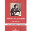 Maria Montessori una biografia<br />Nuova edizione ampliata