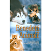 Benedetti Animali<br>Una raccolta di episodi che scaldano il cuore, tratti dalla vita di un veterinario