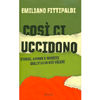 Così Ci Uccidono<br />Storie, affari e segreti dell'Italia dei veleni