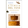 L'Italia del Pane<br>Guida alla scoperta e alla conoscenza