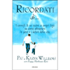 Ricordati di...<br />I consigli di un padre ai propri figli su come affrontare le gioie e i dolori della vita