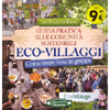 EcoVillaggi<br />Guida pratica alle comunità sostenibili