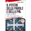 Il Potere delle Parole e della PNL<br />I modelli linguistici della Pnl per cambiare le convinzioni limitanti