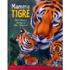 Mamma Tigre - Libro+CD<br />Illustrato da Jane Chapman