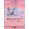 The Open Secret - Tutto ciò che è<br />