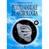 Piccolo Manuale di Astrologia<br>Le prime dieci lezioni