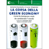 La Corsa della Green Economy<br />Come la rivoluzione verde sta cambiando il mondo