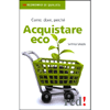 Acquistare Eco<br>Come, dove, perché