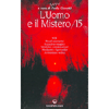 L'uomo e il mistero /15<br />A cura di Paola Giovetti