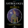 Astrologia di Horus<br />Prefazione di U. Galimberti