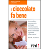 Il Cioccolato Fa Bene<br />Ha un effetto rasserenante, protegge il cuore, rallenta l'invecchiamento