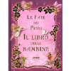 Le Fate dei Fiori<br />Il Libro delle bambine