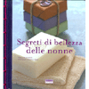 Segreti di Bellezza delle Nonne<br />