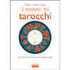 Il Mondo dei Tarocchi<br />Una chiave di lettura tra psicologia e magia