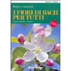 I fiori di Bach per tutti<br>capire, guarire, crescere